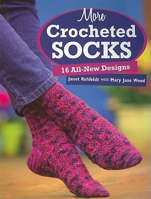 More Crocheted Socks: 16 All-New Designs (Paperback)