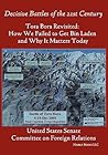 Tora Bora Revisited: How We Failed to Get Bin Laden and Why It Matters Today (Decisive Battles of the 21st Century) Tora Bora Revisited: How We Failed to Get Bin Laden and Why It Matters Today (Decisive Battles of the 21st Century)