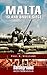 Malta: Island Under Siege (Battleground Books: WWII)