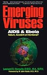 Emerging Viruses: AIDS and Ebola: Nature, Accident, or Intentional?