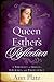 Queen Esther's Reflection: A Portrait of Grace, Courage and Excellence
