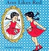 Ann Likes Red by Dorothy Z. Seymour