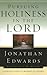 Pursuing Holiness in the Lord (Jonathan Edwards for Today's Reader)