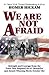 We Are Not Afraid by Homer Hickam