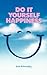 Do It Yourself Happiness