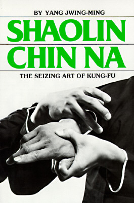 Shaolin Chin Na (English and Chinese Edition)
