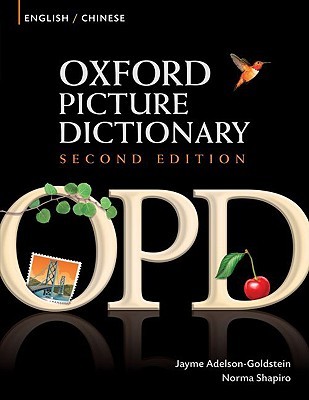 Oxford Picture Dictionary English-Chinese: Bilingual Dictionary for Chinese speaking teenage and adult students of English (Paperback)