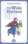 The Wide Horizon by Loula Grace Erdman