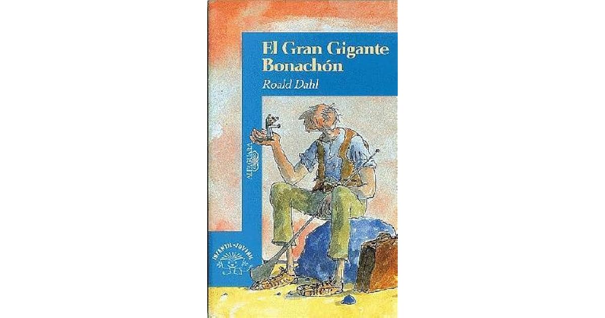 El gran gigante bonachón by Roald Dahl