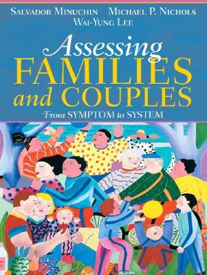 Assessing Families and Couples: From Symptom to System (Paperback)