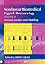 Nonlinear Biomedical Signal Processing, Volume 2: Dynamic Analysis and Modeling (IEEE Press Series on Biomedical Engineering)
