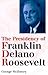The Presidency of Franklin Delano Roosevelt