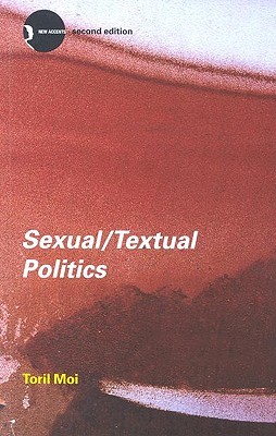 Sexual / Textual Politics: Feminist Literary Theory (Paperback)