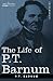 The Life of P.T. Barnum