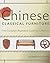 Chinese Classical Furniture: The Complete Illustrated Guide for Collectors