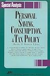 Personal Savings, Consumption and Tax Policy (AEI Special Analysis)