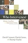 WHO INTERVENES?: ETHNIC CONFLICT AND INTERSTATE CRISIS