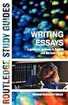 Writing Essays: A Guide for Students in English and the Humanities Writing Essays: A Guide for Students in English and the Humanities