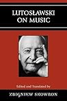 Lutoslawski on Music