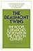 The Beaumont Twins: The Roots and Branches of Power in the Twelfth Century (Cambridge Studies in Medieval Life and Thought: Fourth Series, Series Number 1)
