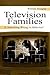 Television Families: Is Something Wrong in Suburbia? (Routledge Communication Series)