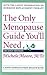The Only Menopause Guide You'll Need (A Johns Hopkins Press Health Book)
