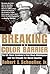 Breaking the Color Barrier: The U.S. Naval Academy's First Black Midshipmen and the Struggle for Racial Equality