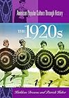 The 1920s (American Popular Culture Through History)