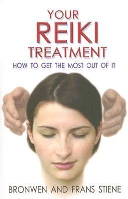 Your Reiki Treatment: How to Get the Most out of It (Paperback)