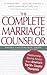 The Complete Marriage Counselor: Relationship-saving Advice from America's Top 50+ Couples Therapists