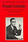 Pound/Zukofsky: Selected Letters Pound/Zukofsky: Selected Letters