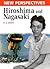 Hiroshima and Nagasaki (New Perspectives)