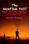 The Haunting Past (Perspectives on Latin America and the Caribbean) The Haunting Past (Perspectives on Latin America and the Caribbean)