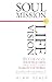 Soul Mission, Life Vision by Alan Seale