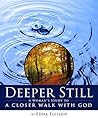 Deeper Still: A Woman's Study to a Closer Walk With God