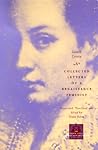 Collected Letters of a Renaissance Feminist by Laura Cereta Collected Letters of a Renaissance Feminist by Laura Cereta
