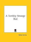 A Terribly Strange Bed