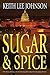 Sugar & Spice by Keith Lee Johnson