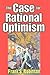 The Case for Rational Optimism