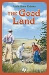 The Good Land (Texas Panhandle #3) The Good Land (Texas Panhandle #3)