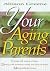 Your Aging Parents by Allison Greene