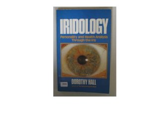 Iridology - Personality and Health Analysis Through The Iris