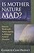 Is Mother Nature Mad?: How to Work with Nature Spirits to Mitigate Natural Disasters (Pocket Guides to Practical Spirituality)