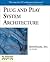 Plug and Play System Architecture