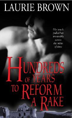 Hundreds Of Years To Reform A Rake (Paperback)