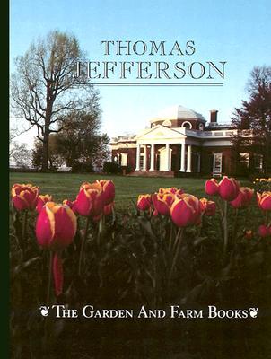 The Garden and Farm Books of Thomas Jefferson (Hardcover)