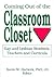 Coming Out of the Classroom Closet by Karen M. Harbeck