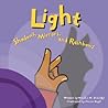 Light: Shadows, Mirrors, and Rainbows (Amazing Science) Light: Shadows, Mirrors, and Rainbows (Amazing Science)