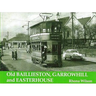 Old Baillieston, Garrowhill and Easterhouse (Paperback)
