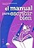 El Manual Para Escribir Bien